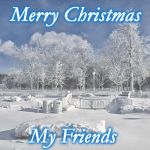 christmas | Merry Christmas; My Friends | image tagged in christmas | made w/ Imgflip meme maker