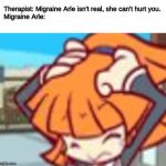 Ringo goes to the therapist | Therapist: Migraine Arle isn't real, she can't hurt you.
Migraine Arle: | image tagged in therapist,migraine arle,puyo puyo,memes,funny,it can't hurt you | made w/ Imgflip meme maker