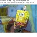 Spongebob inner scream | When a character with a horrible voice comes on-screen, and you lost your remote, and your parents walk in, so you have to act normal | image tagged in spongebob inner scream | made w/ Imgflip meme maker