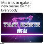 I don't know why | . | image tagged in i don't know why | made w/ Imgflip meme maker