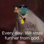 God has left us | image tagged in god has left us | made w/ Imgflip meme maker