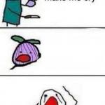 This onion wont make me cry meme