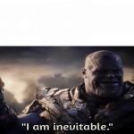 I am inevitable Thanos snap meme