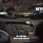 Baby Yoda fighting sipping | NETFLIX; DISNEY+; ME, PIRATING BOTH THEIR CONTENT | image tagged in baby yoda fighting sipping | made w/ Imgflip meme maker
