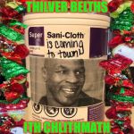 Sani-Cloth is Coming to Town, by Mike Tyson | THILVER BELTHS, THILVER BELTHS; ITH CHLITHMATH THIME IN THE THITHY | image tagged in mike tyson,memes,santa claus,merry christmas,change my mind,but thats none of my business | made w/ Imgflip meme maker