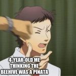 Persona 4 adachi getting punched | BEES; 4-YEAR-OLD ME THINKING THE BEEHIVE WAS A PINATA | image tagged in persona 4 adachi getting punched | made w/ Imgflip meme maker