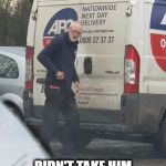 Jeremy Corbyn gets another job | DIDN'T TAKE HIM LONG TO GET ANOTHER JOB! | image tagged in jeremy corbyn,uk,election,funny memes,funny meme,funny | made w/ Imgflip meme maker