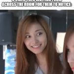 Twice creepy tzuyu | ME TAGGING MY FAMILY IN A VIDEO THEN WAITING FROM ACROSS THE ROOM FOR THEM TO NOTICE: | image tagged in twice creepy tzuyu | made w/ Imgflip meme maker