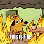 This is fine GIF Template