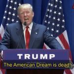 The American Dream is dead meme