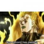 Dio One Second Has Passed meme