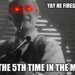 Home Alone Merry Christmas | YAY HE FIRES AGAIN FOR THE 5TH TIME IN THE MOVIE | image tagged in home alone merry christmas | made w/ Imgflip meme maker