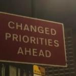 Changed Priorities ahead