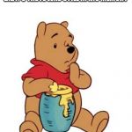 Winnie the Pooh Oh Bother | EVEN THOUGH HE MISSED PIGLET, THE B.L.T.'S TASTE WAS STILL IN HIS MEMORY | image tagged in winnie the pooh oh bother | made w/ Imgflip meme maker