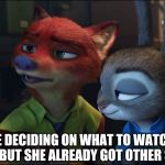 Judy Having Wilde Thoughts | WHEN YOU'RE DECIDING ON WHAT TO WATCH WHILE YOU NETFLIX AND CHILL, BUT SHE ALREADY GOT OTHER STUFF ON HER MIND | image tagged in nick wilde and judy hopps computer,zootopia,nick wilde,judy hopps,netflix and chill,funny | made w/ Imgflip meme maker