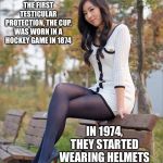 pretty asian milf | THE FIRST TESTICULAR PROTECTION, THE CUP, WAS WORN IN A HOCKEY GAME IN 1874; IN 1974, THEY STARTED WEARING HELMETS | image tagged in pretty asian milf | made w/ Imgflip meme maker