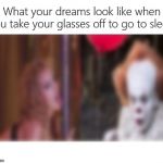Blurred Dreams | image tagged in blurred dreams | made w/ Imgflip meme maker