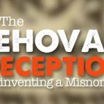 THE JEHOVAH DECEPTION