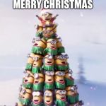 minion Christmas Tree | MERRY CHRISTMAS | image tagged in minion christmas tree,christmas,memes | made w/ Imgflip meme maker