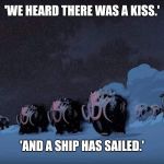 Rwby Goliath's charge | 'WE HEARD THERE WAS A KISS.'; 'AND A SHIP HAS SAILED.' | image tagged in rwby goliath's charge | made w/ Imgflip meme maker