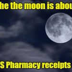 Insane Fact | The the moon is about; 18 CVS Pharmacy receipts away | image tagged in dat moon doe,cvs | made w/ Imgflip meme maker