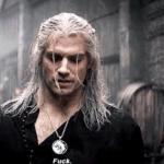 Geralt - Fuck meme
