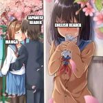 Anime crush | JAPANESE READER; ENGLISH READER; MANGA | image tagged in anime crush | made w/ Imgflip meme maker