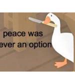 peace was never an option meme