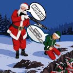 santa kill elf | HOHOHO; SORRY FOR DISOBEYING YOU......NOT | image tagged in santa kill elf | made w/ Imgflip meme maker