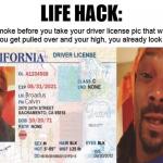 Life Hack High On Drivers License
