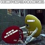 U good? No. | VOLUME 7 CHAPTER 9 IN A NUTSHELL; CRWBY; ME AND THE REST OF THE FANDOM | image tagged in u good no,rwby | made w/ Imgflip meme maker