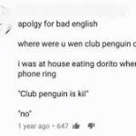 Club penguin is kill meme