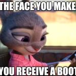Calling Miss Hopps | THE FACE YOU MAKE; WHEN YOU RECEIVE A BOOTY CALL | image tagged in judy hopps phone,zootopia,judy hopps,booty,funny,memes | made w/ Imgflip meme maker