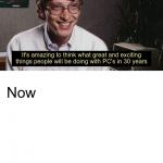 Bill Gates: Amazing things in thirty years meme