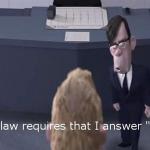 The law requires I answer “no” meme