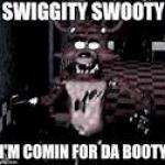 Foxy Swiggity swooty meme