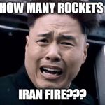 Kim Jung un | HOW MANY ROCKETS; IRAN FIRE??? | image tagged in kim jung un | made w/ Imgflip meme maker
