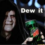 Dew It meme