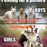 Birthday | “HAPPY BIRTHDAY”; MELINDA 😘😍❤️ ❣️ | image tagged in birthday | made w/ Imgflip meme maker