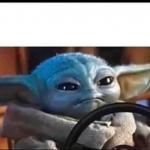 Baby Yoda Driving meme