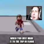 A day in the life of roblox | WHEN YOU JUST MADE IT TO THE TOP IN FLOOD ESCAPE BUT YOU SEE YOUR FAVORITE YOUTUBER AT THE BOTTOM | image tagged in gifs,roblox | made w/ Imgflip video-to-gif maker
