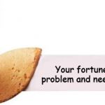 Fortune Cookie | Your fortune ran into a problem and needs to restart. | image tagged in fortune cookie | made w/ Imgflip meme maker