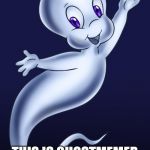 Casper the friendly ghost | SUP GUYS! THIS IS GHOSTMEMER
I HAVE A NEW ACCOUNT | image tagged in casper the friendly ghost | made w/ Imgflip meme maker