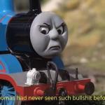 Thomas Angry ?