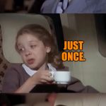 Airplane I Take It Black | HOW OFTEN DO PLANES CRASH? JUST ONCE. | image tagged in airplane i take it black | made w/ Imgflip meme maker