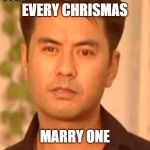 Lin Muu | EVERY CHRISMAS; MARRY ONE | image tagged in lin muu | made w/ Imgflip meme maker