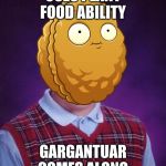 Bad Luck Wall-Nut | USES PLANT FOOD ABILITY; GARGANTUAR COMES ALONG | image tagged in bad luck wall-nut | made w/ Imgflip meme maker