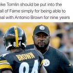 Tomlin HOF vs Brown meme