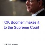 OK BOOMER MAKES IT TO THE SUPREME COURT | WHAT HAPPENED HERE? | image tagged in ok boomer makes it to the supreme court | made w/ Imgflip meme maker