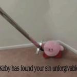 Kirby has found your sin unforgivable